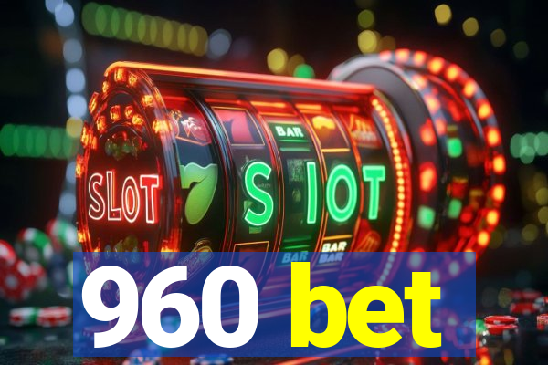 960 bet